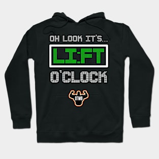 Oh Look, It’s Lift O’Clock Hoodie